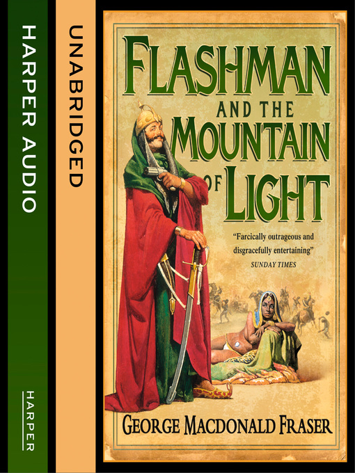 Title details for Flashman and the Mountain of Light by George MacDonald Fraser - Available